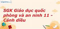 Giáo Dục Quốc Phòng An Ninh 11 Cánh Diều Bài 1